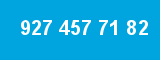 927 457 71 82